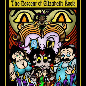 The Descent of Elizabeth Book: Book 0, Issue 2 (FULL COLOR EDITION)