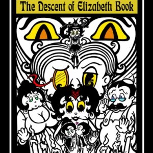 The Descent of Elizabeth Book: Book 0, Issue 2 (BLACK AND WHITE EDITION)